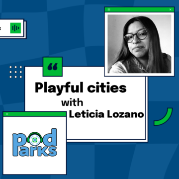 Playful cities with Leticia Lozano