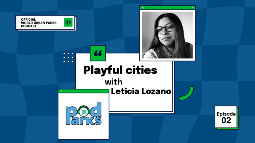 Playful cities with Leticia Lozano