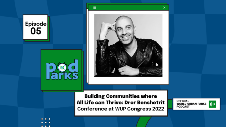Building Communities where All Life can Thrive: Dror Benshetrit Conference at WUP Congress 2022