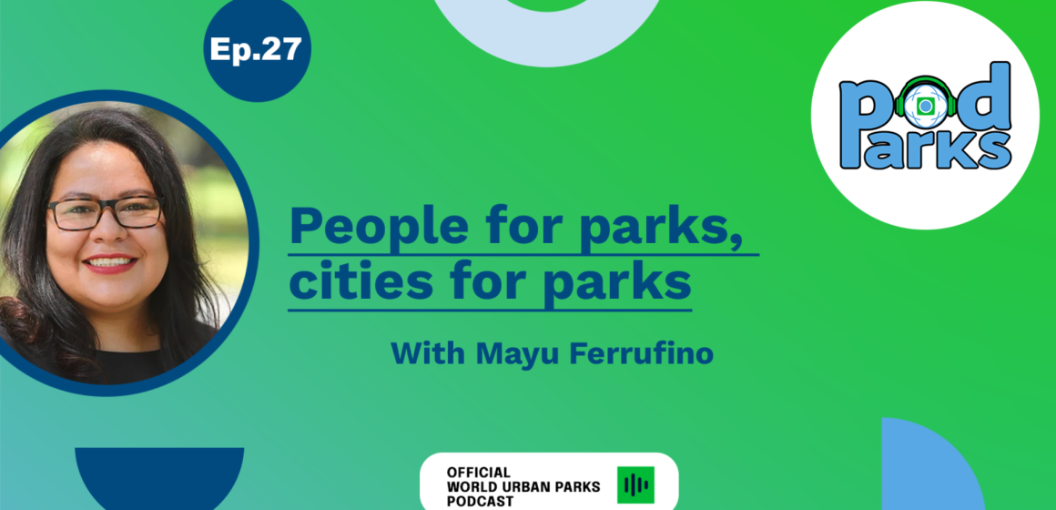 People for parks, cities for parks, with Mayu Ferrufino