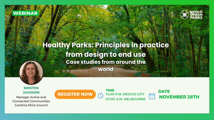 Healthy Parks: Principles in practice from design to end use – case studies from around the world