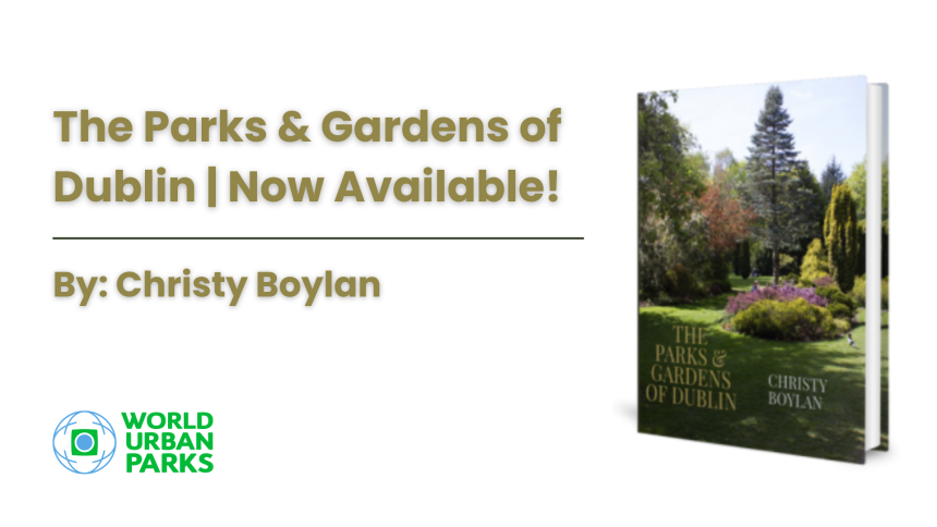 The Parks & Gardens of Dublin | Now Available!