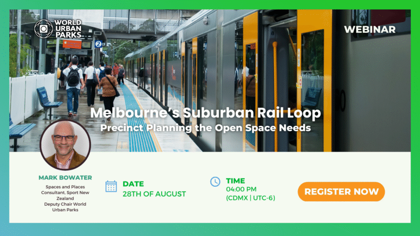Melbourne’s Suburban Rail Loop – precinct planning the open space needs