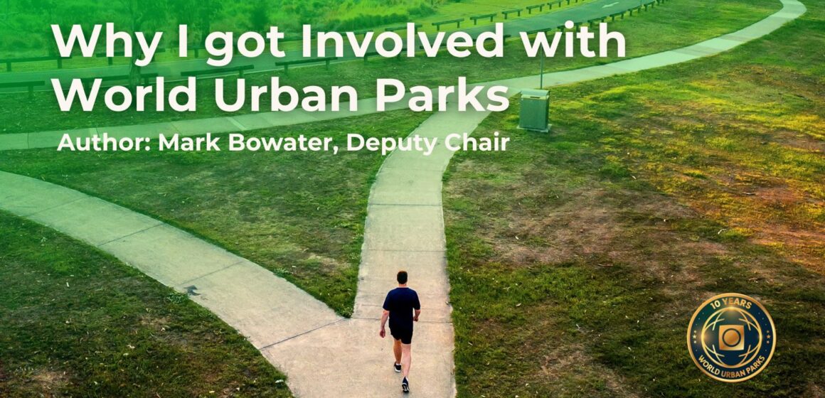 Why I Got Involved with World Urban Parks