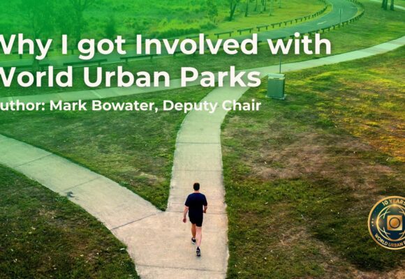 Why I Got Involved with World Urban Parks