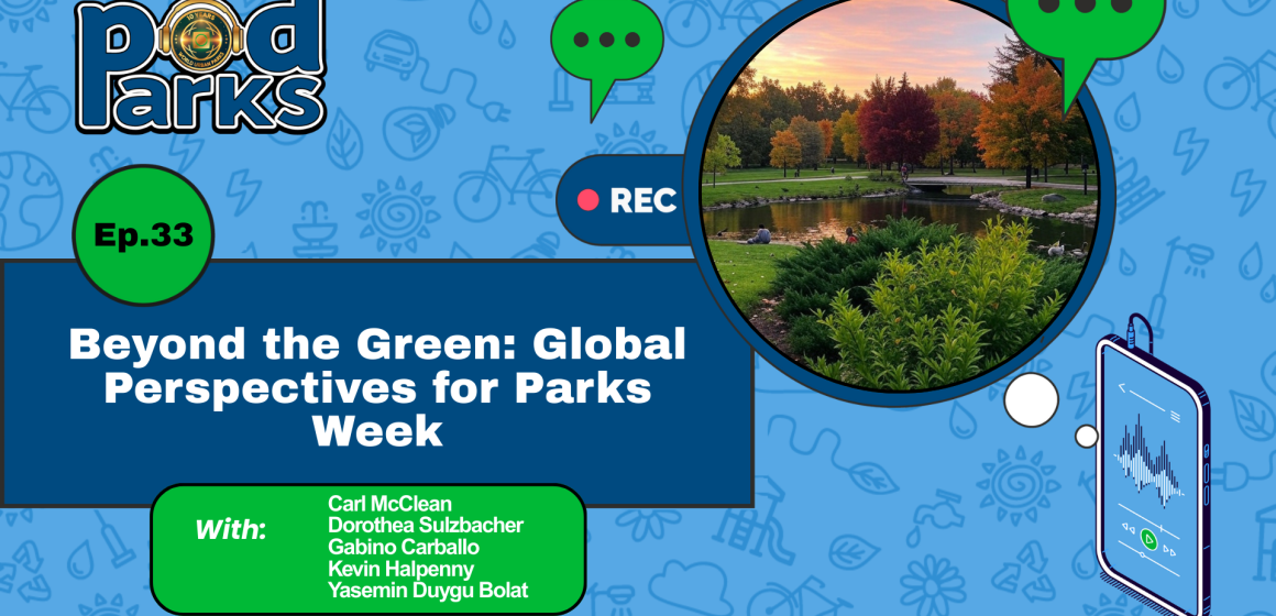 Beyond the Green: Global Perspectives for Parks Week