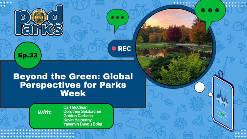 Beyond the Green: Global Perspectives for Parks Week