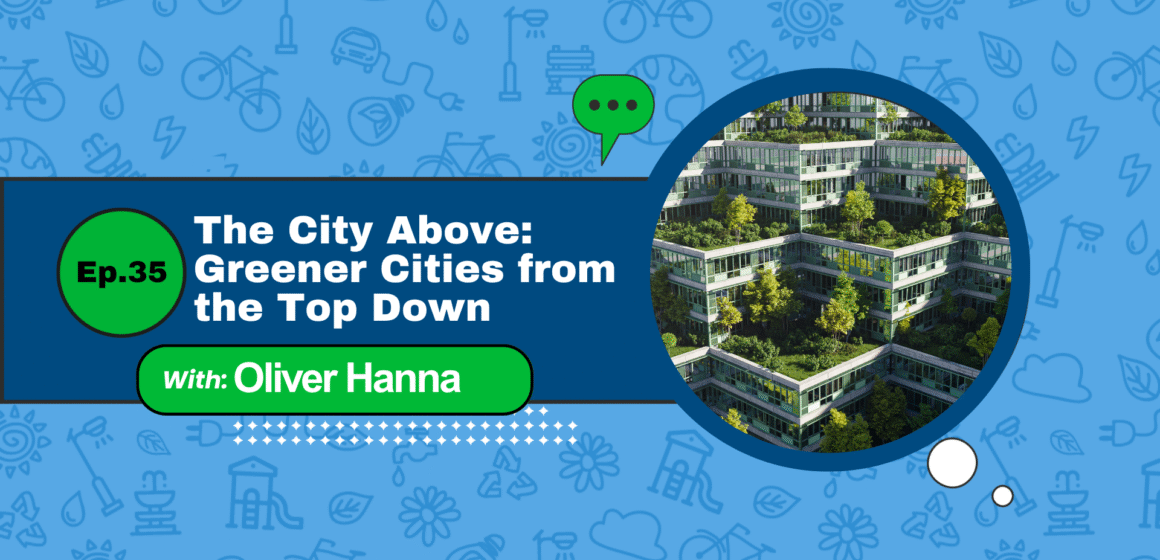The City Above: Greener Cities from the Top Down